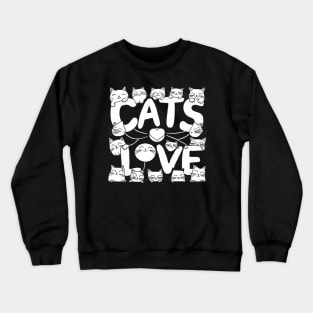 Cats love shirt funny cat lover shirt Crewneck Sweatshirt